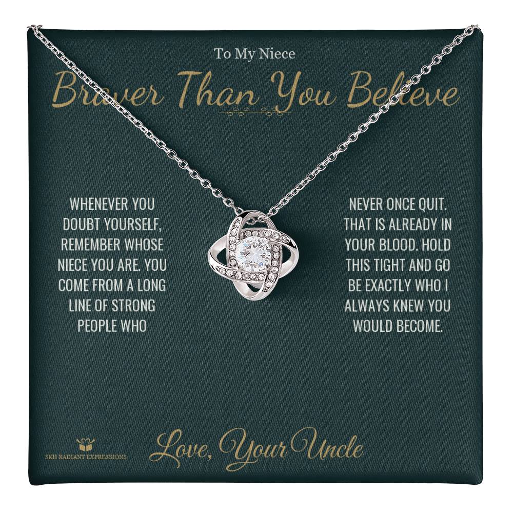 Braver Than You Believe - Love Knot Necklace for Niece