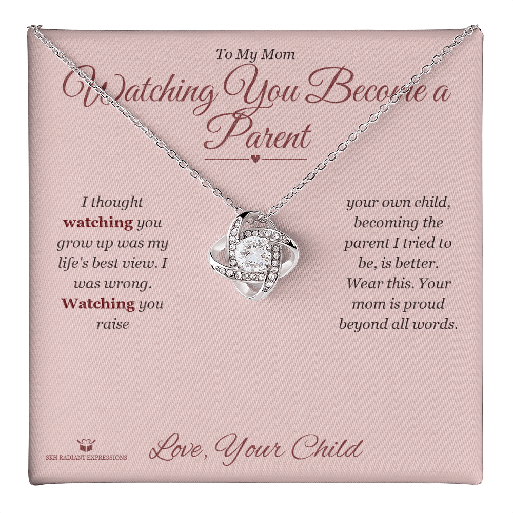 Watching You Become a Parent - Love Knot Necklace for Mom