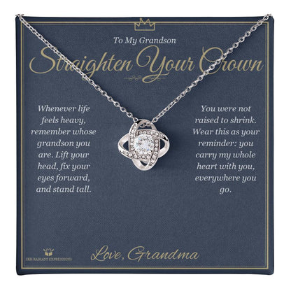 Straighten Your Crown - Love Knot Necklace for Grandson