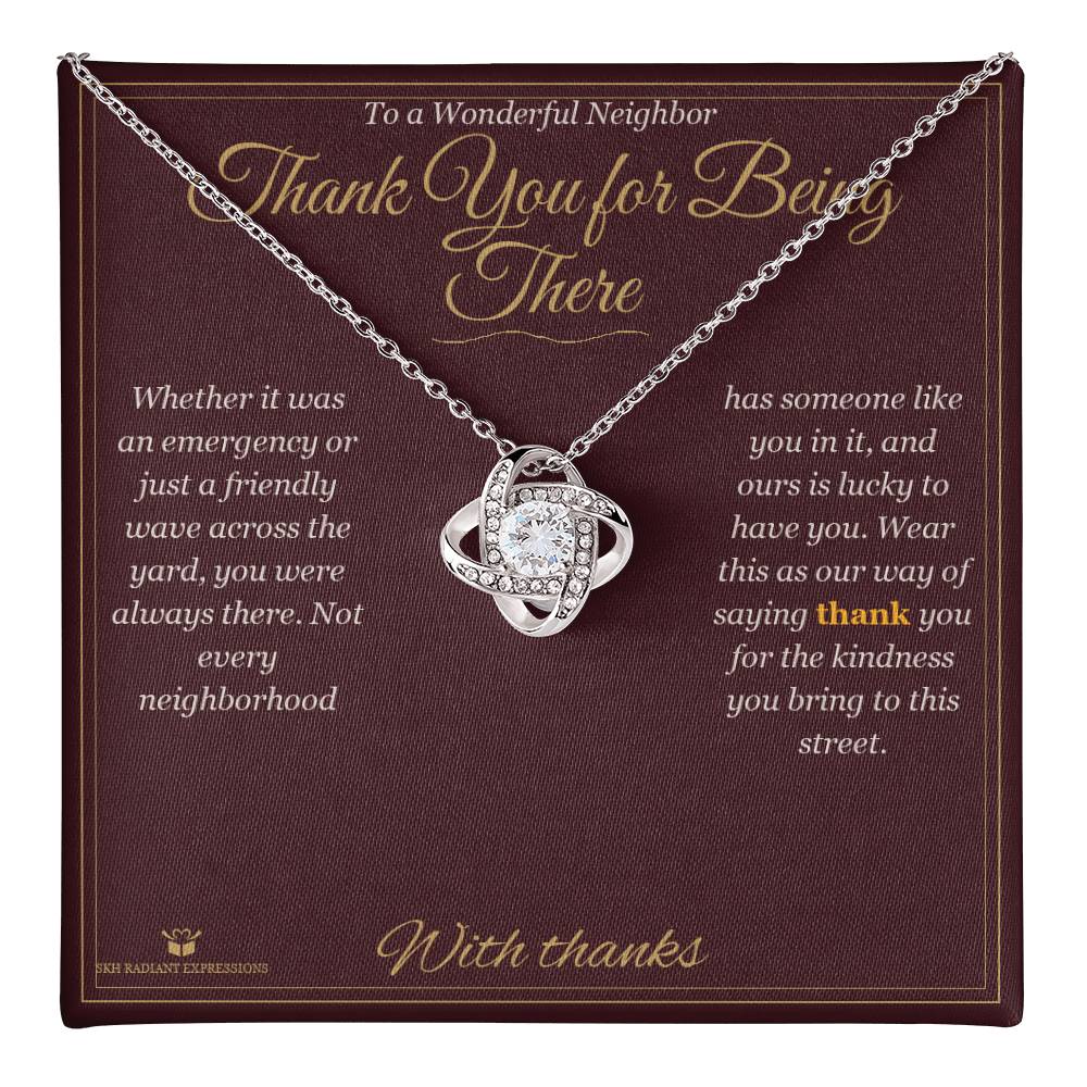Thank You for Being There - Love Knot Necklace for Neighbor