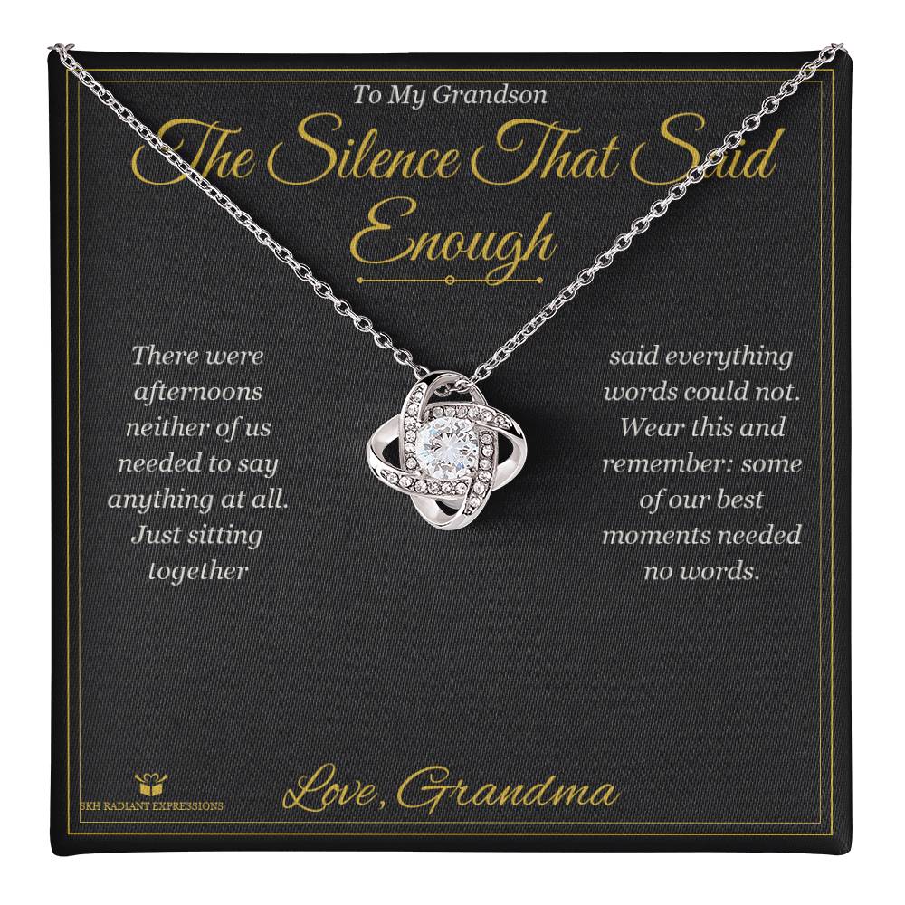 The Silence That Said Enough - Love Knot Necklace for Grandson