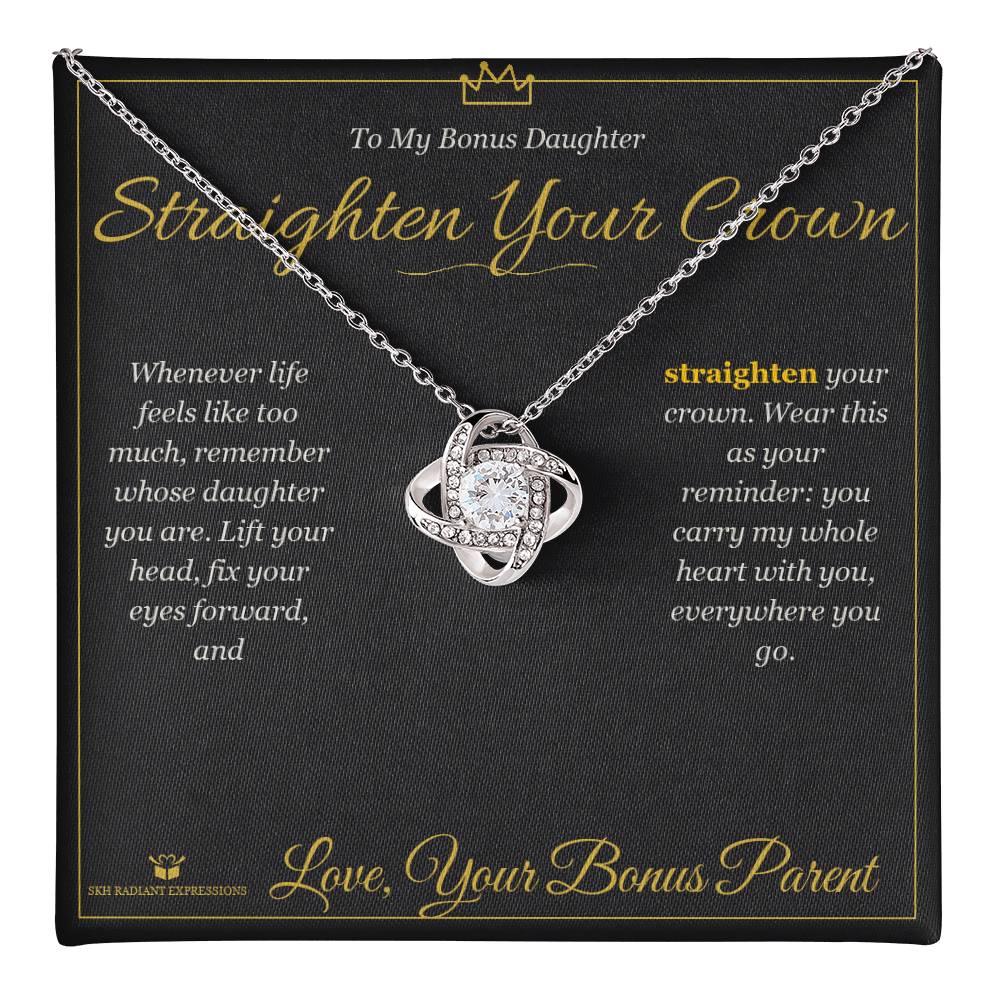 Straighten Your Crown - Love Knot Necklace for Stepdaughter