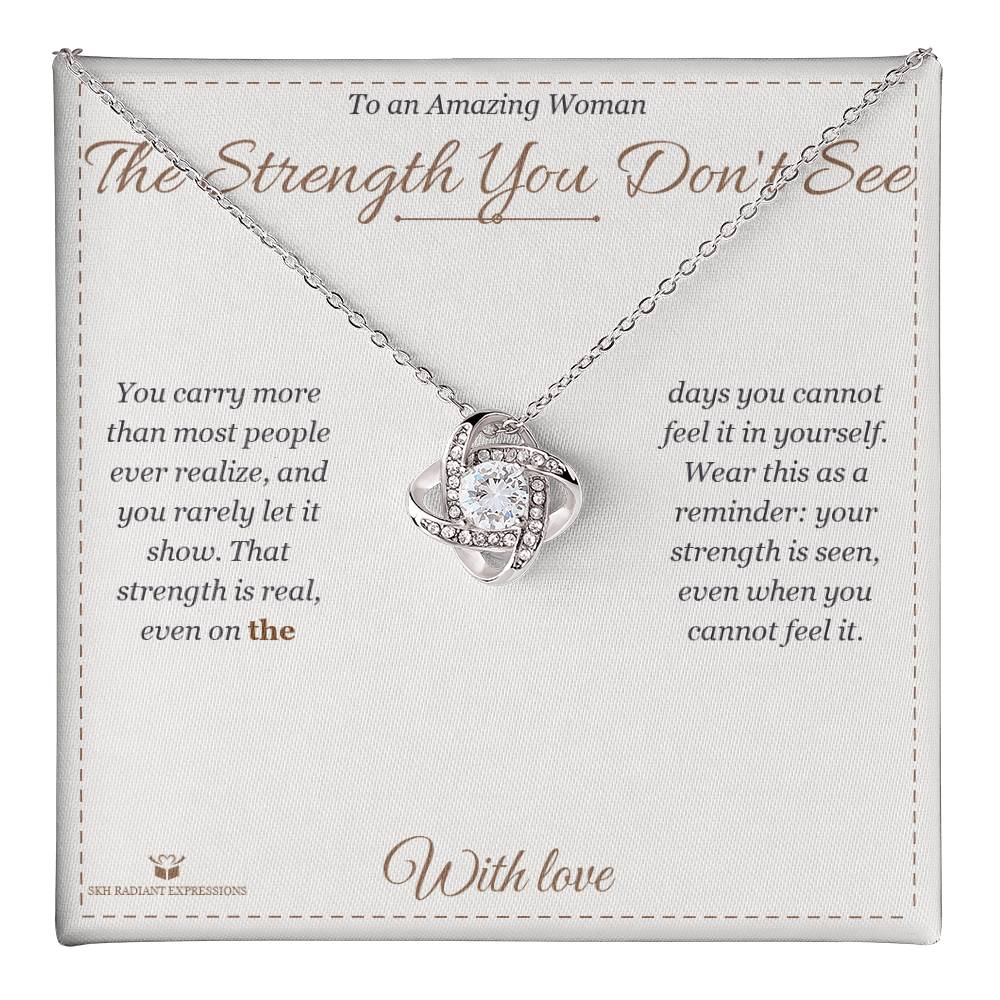 The Strength You Don't See - Love Knot Necklace for Her