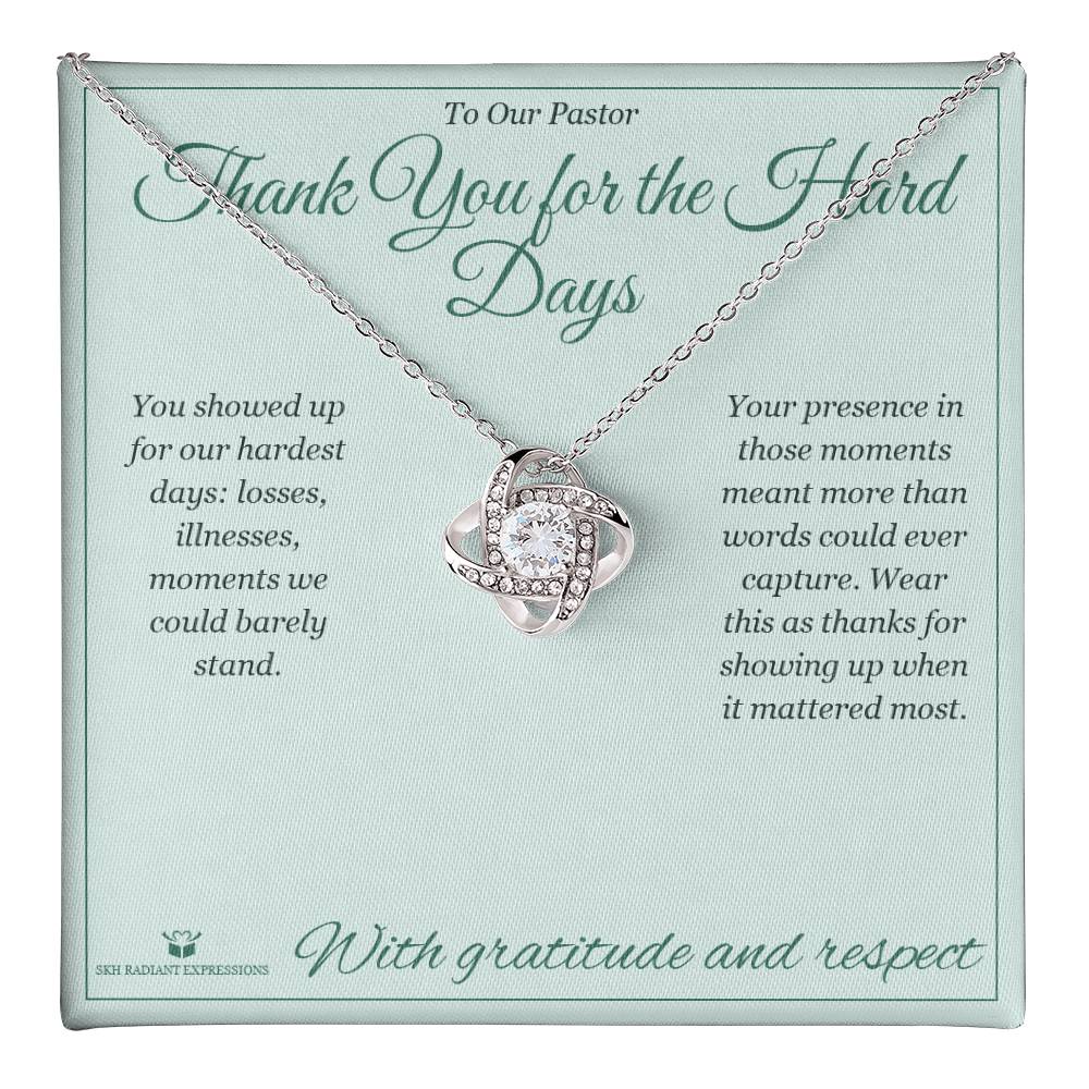 Thank You for the Hard Days - Love Knot Necklace for Pastor