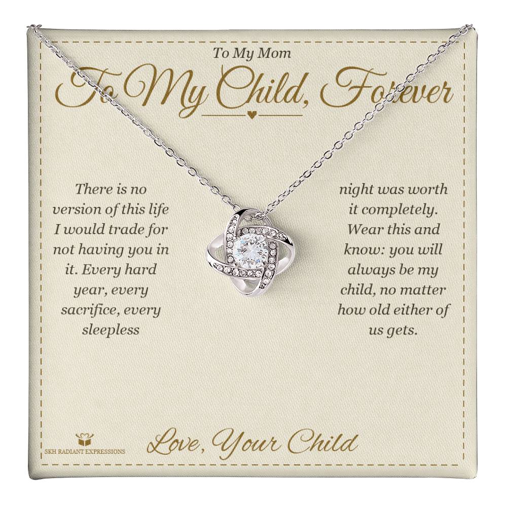 To My Child, Forever - Love Knot Necklace for Mom