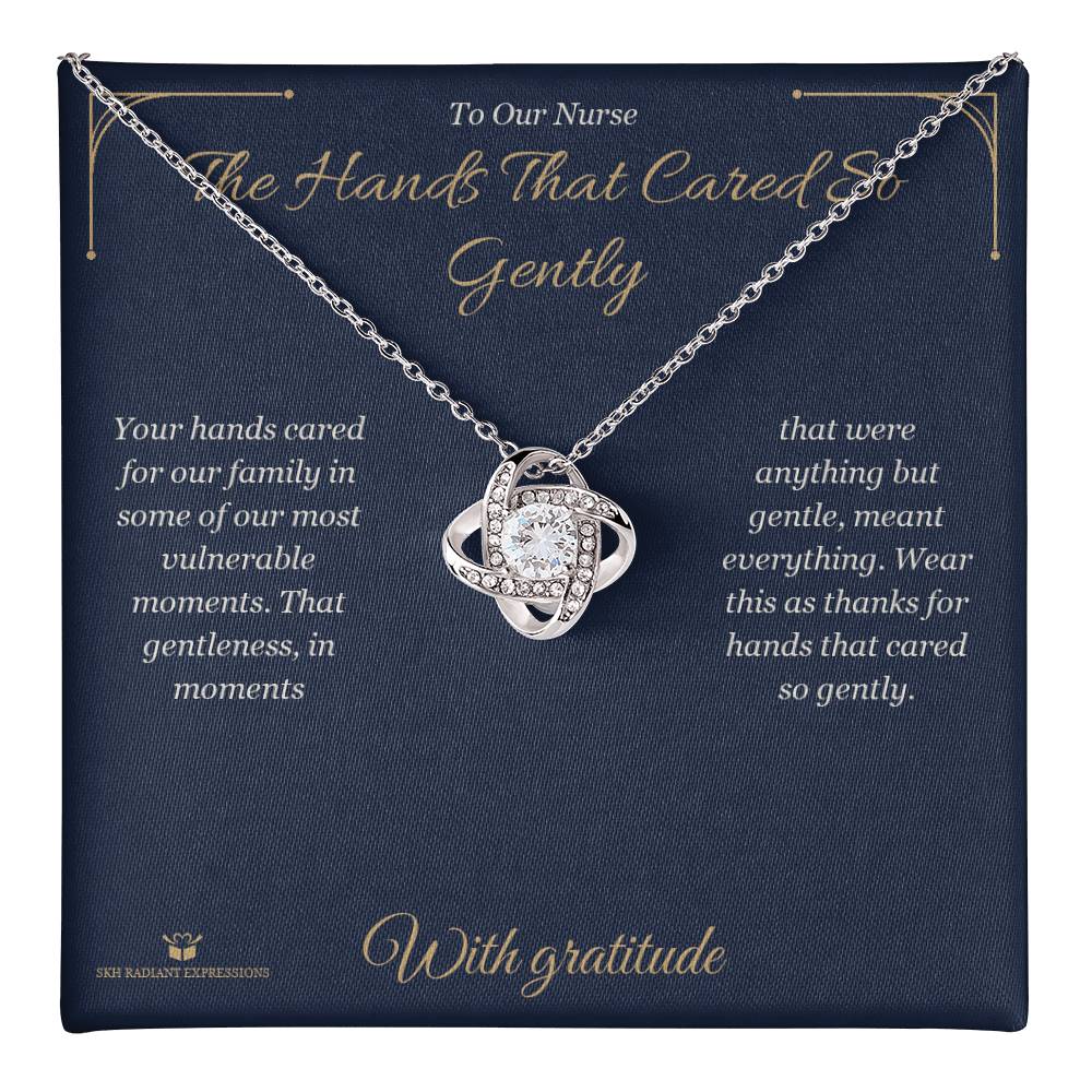 The Hands That Cared So Gently - Love Knot Necklace for Nurse