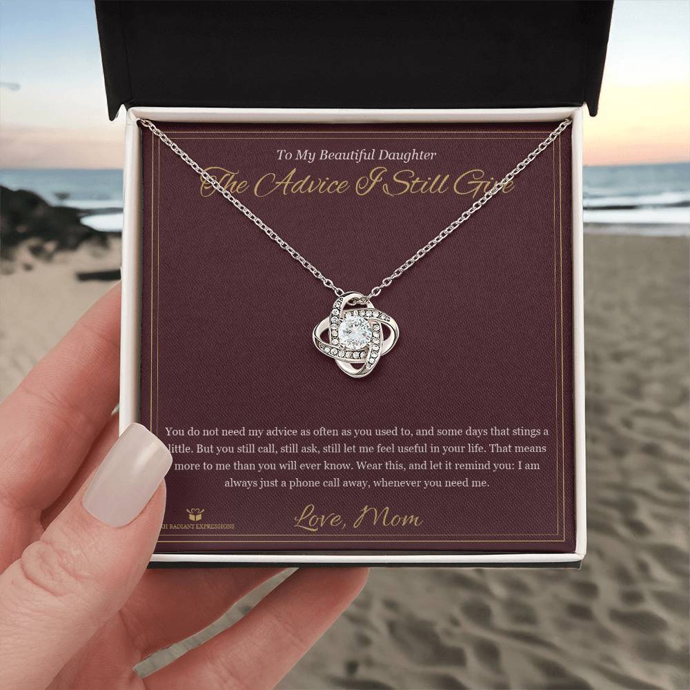 The Advice I Still Give - Love Knot Necklace for Daughter