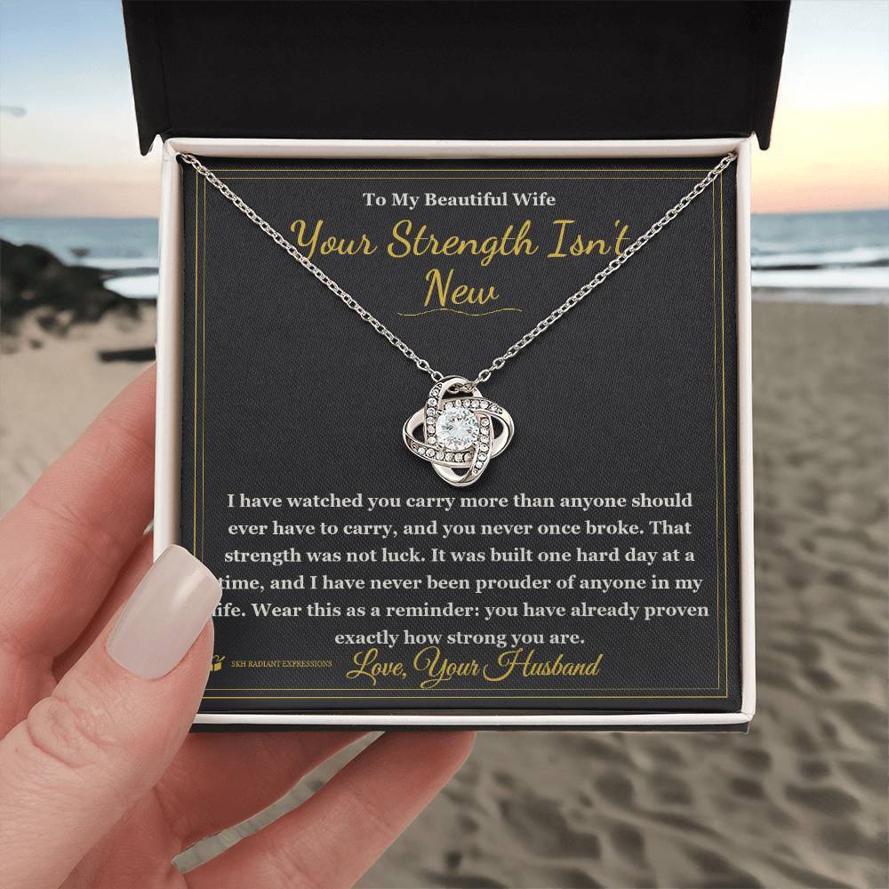 Your Strength Isn't New - Love Knot Necklace for Wife