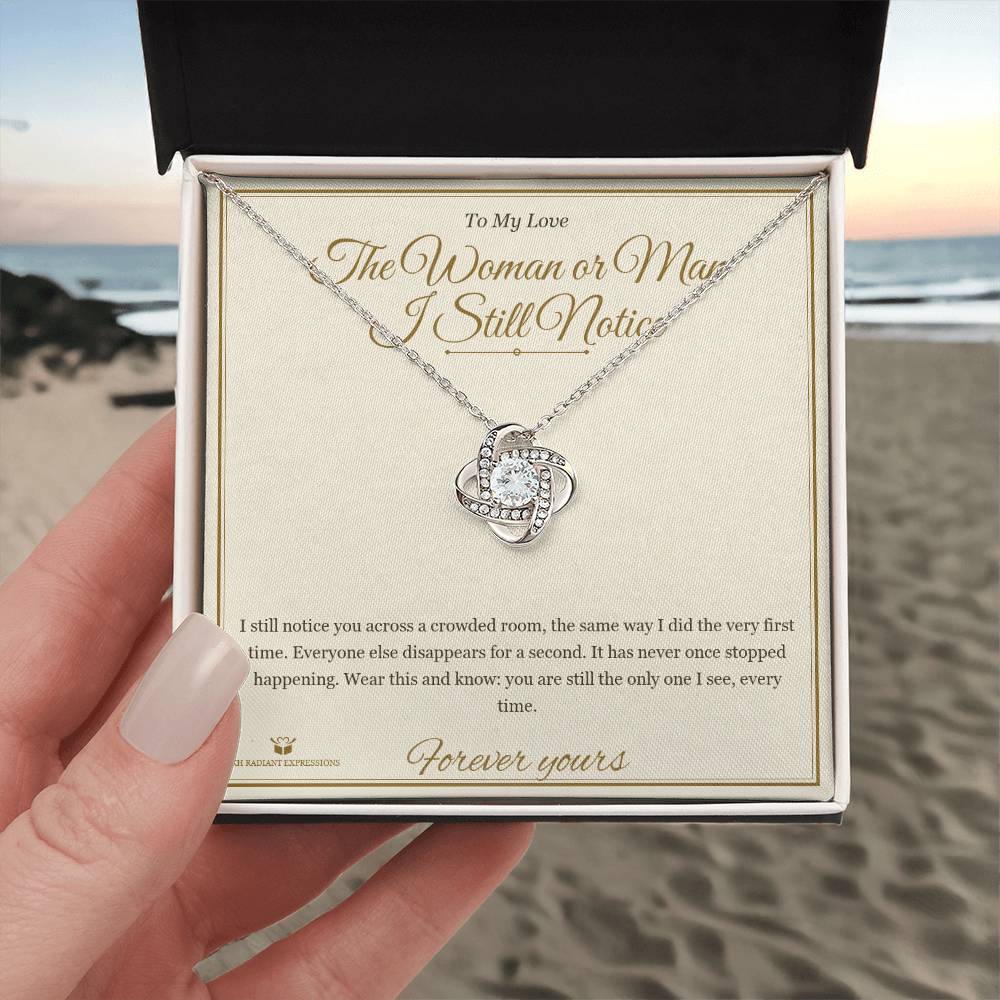 The Woman or Man I Still Notice - Love Knot Necklace with Red Rose Box for Partner