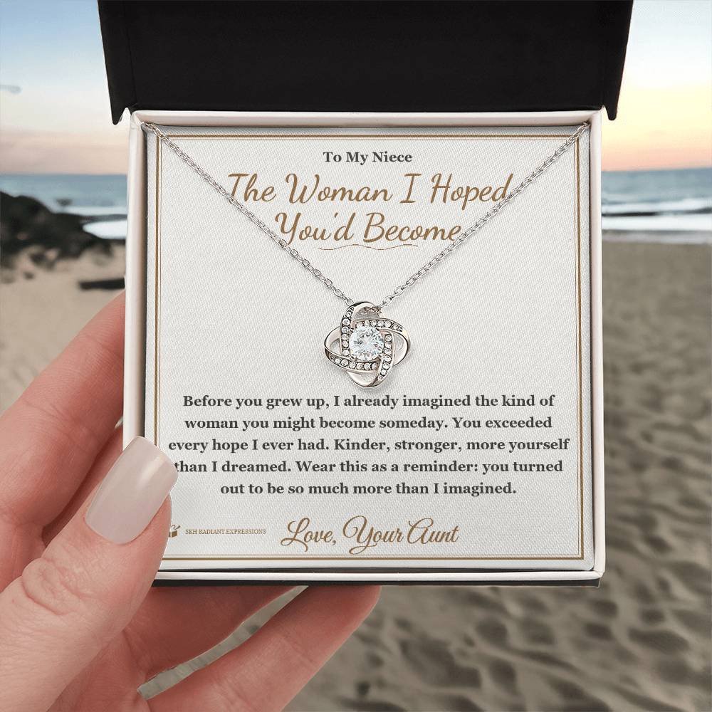 The Woman I Hoped You'd Become - Love Knot Necklace for Niece