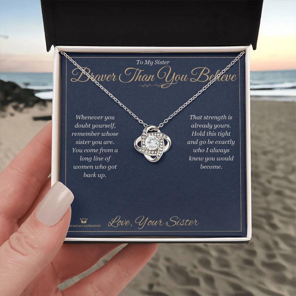 Braver Than You Believe - Love Knot Necklace for Sister - personalized keepsake gift from SKH Radiant Expressions