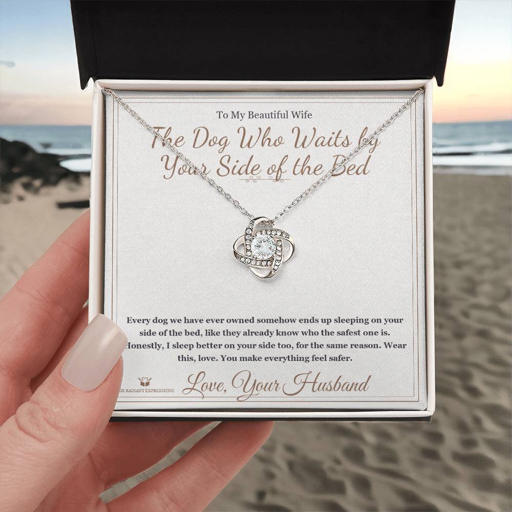 The Dog Who Waits by Your Side of the Bed - Love Knot Necklace for Wife