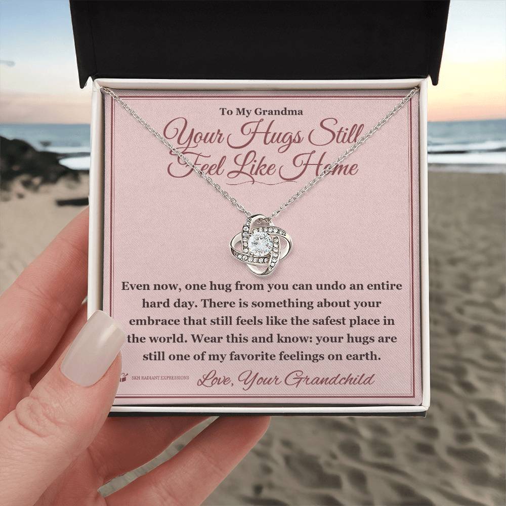 Your Hugs Still Feel Like Home - Love Knot Necklace for Grandmother
