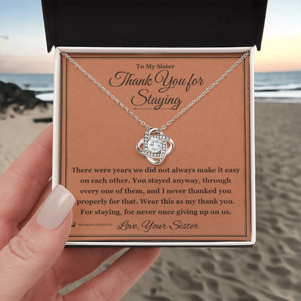 Thank You for Staying - Love Knot Necklace for Sister