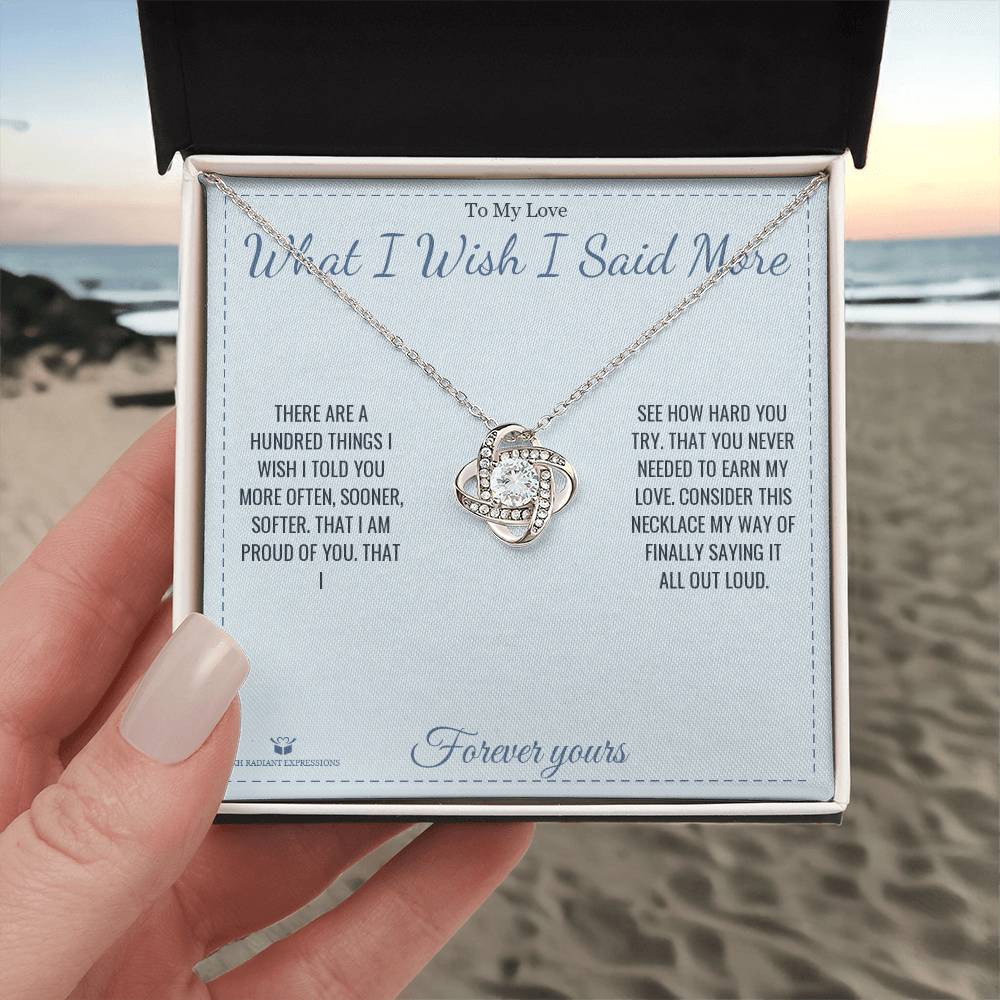 What I Wish I Said More - Love Knot Necklace for Partner - personalized keepsake gift from SKH Radiant Expressions