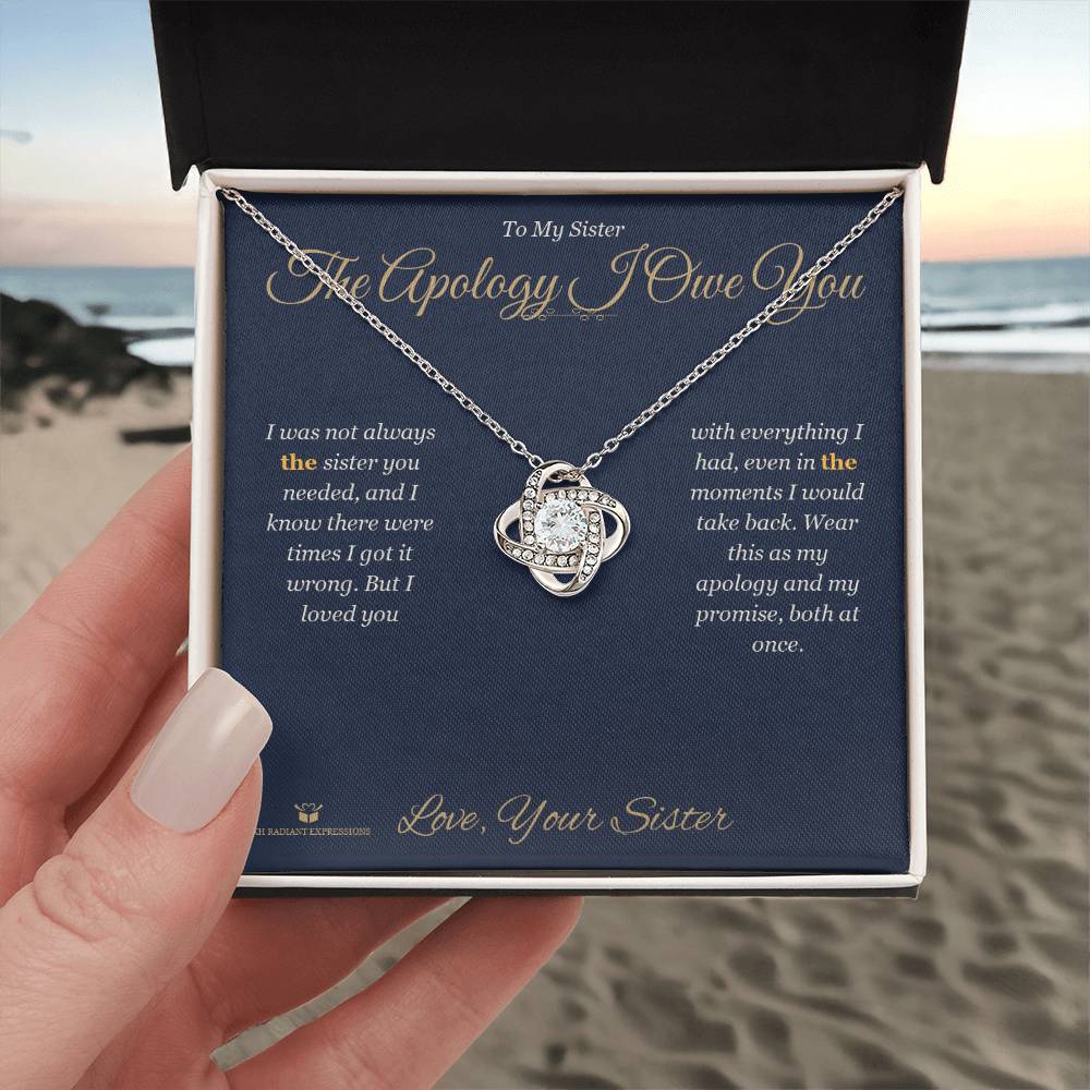 The Apology I Owe You - Love Knot Necklace for Sister - personalized keepsake gift from SKH Radiant Expressions