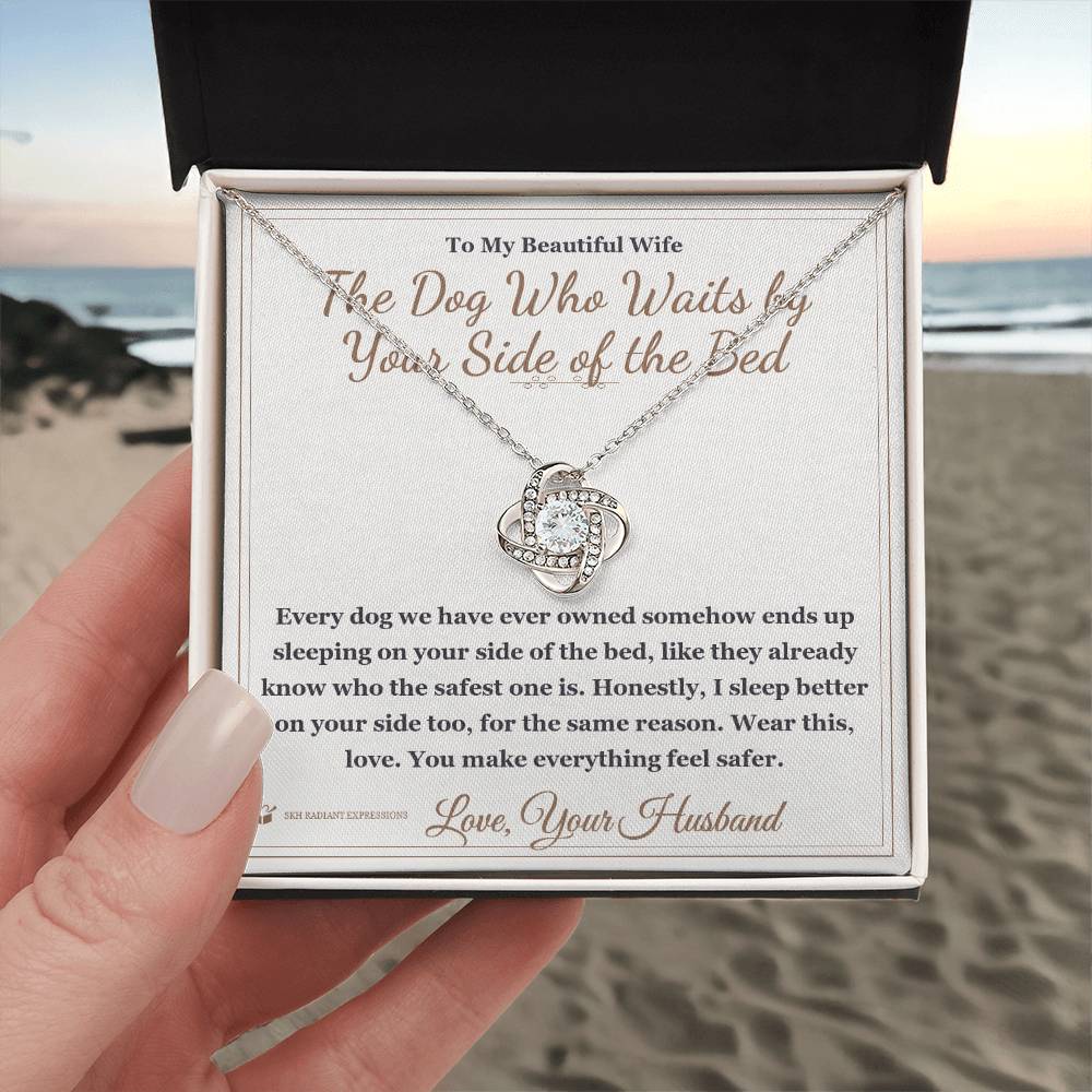 The Dog Who Waits by Your Side of the Bed - Love Knot Necklace for Wife
