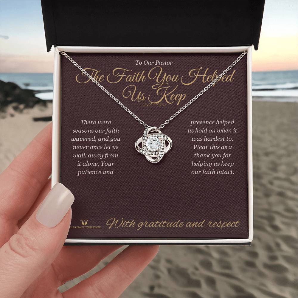 The Faith You Helped Us Keep - Love Knot Necklace for Pastor - personalized keepsake gift from SKH Radiant Expressions