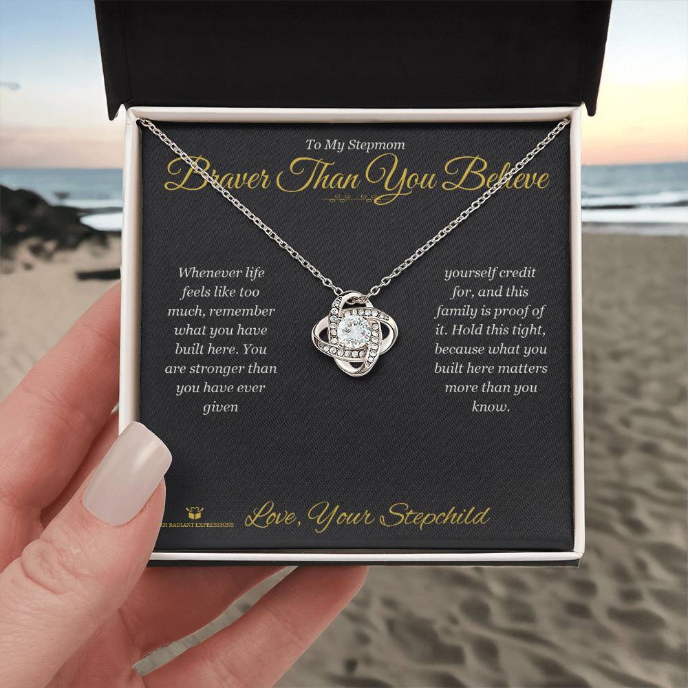 Braver Than You Believe - Love Knot Necklace for Stepmom - personalized keepsake gift from SKH Radiant Expressions