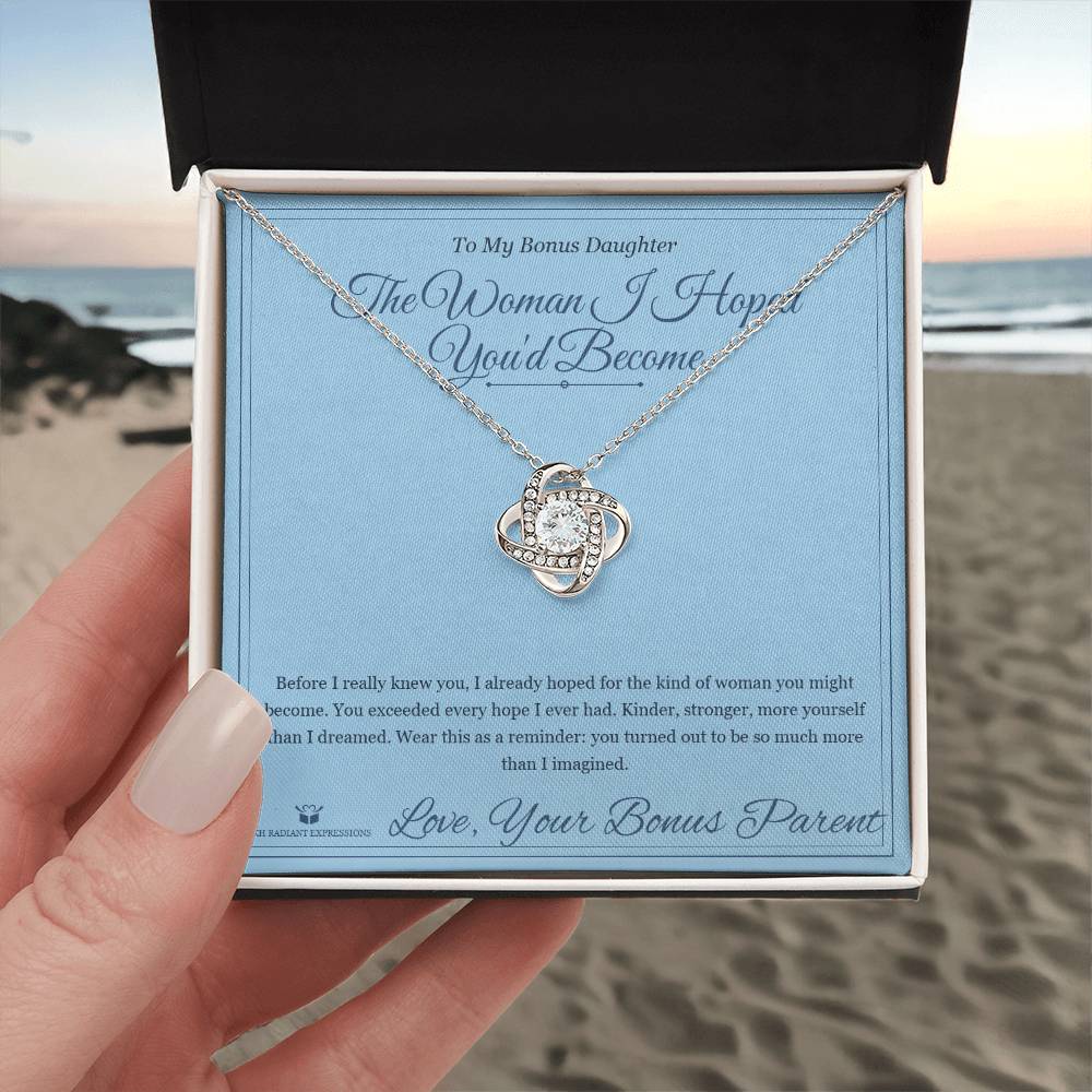 The Woman I Hoped You'd Become - Love Knot Necklace for Stepdaughter
