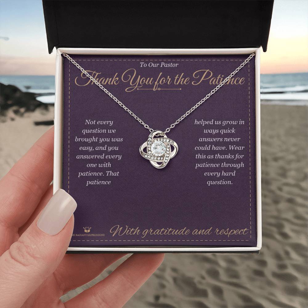 Thank You for the Patience - Love Knot Necklace for Pastor