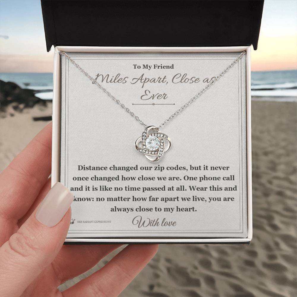Miles Apart, Close as Ever - Love Knot Necklace for Friend