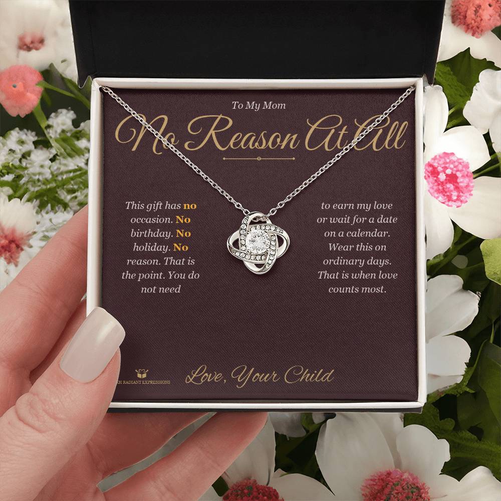 No Reason At All - Love Knot Necklace for Mom - personalized keepsake gift from SKH Radiant Expressions