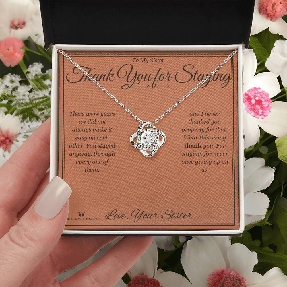 Thank You for Staying - Love Knot Necklace for Sister