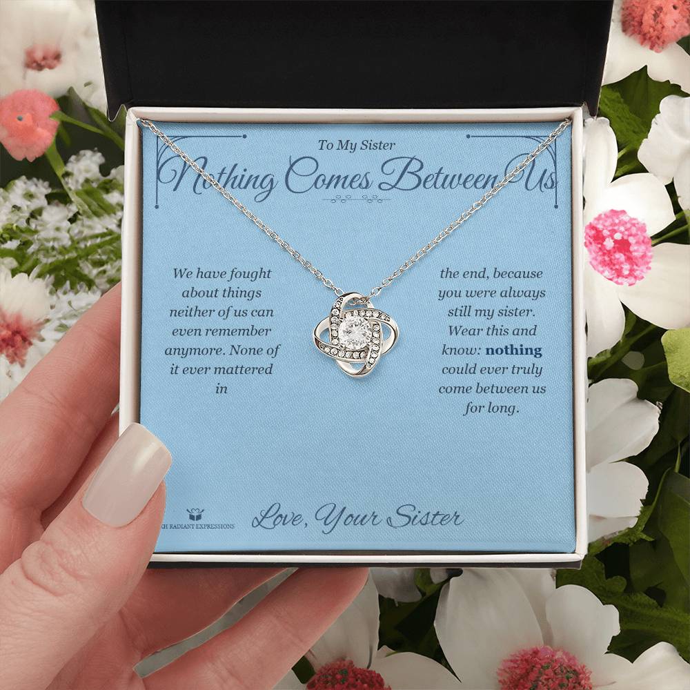 Nothing Comes Between Us - Love Knot Necklace for Sister - personalized keepsake gift from SKH Radiant Expressions