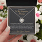 To My Stepmom, Always - Love Knot Necklace for Stepmom