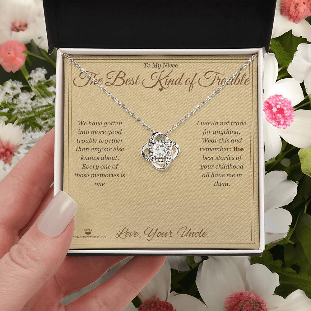 The Best Kind of Trouble - Love Knot Necklace for Niece - personalized keepsake gift from SKH Radiant Expressions