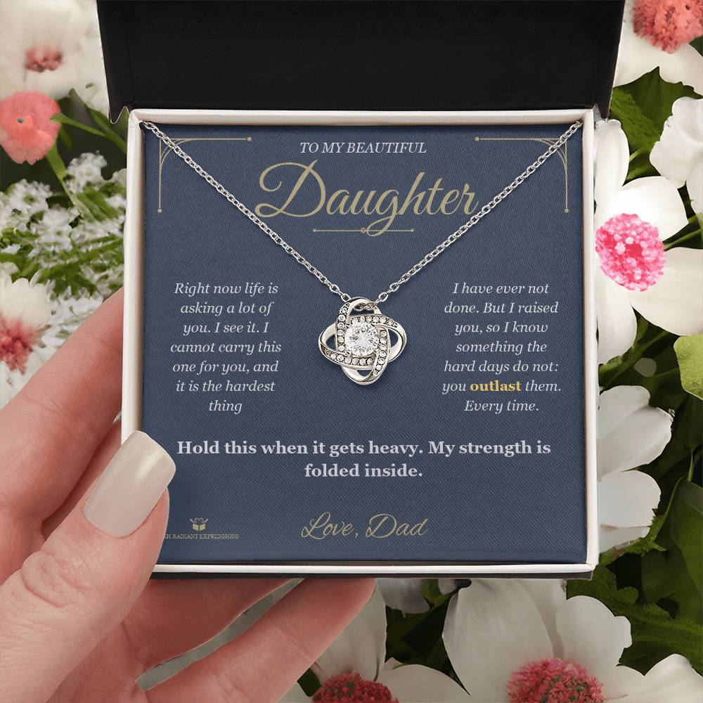 When Life Gets Heavy - Love Knot Necklace for Daughter