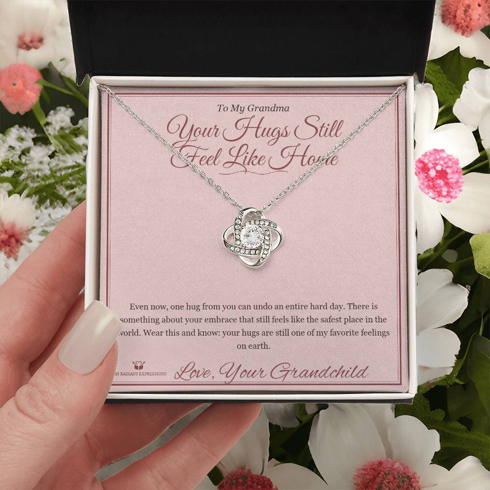 Your Hugs Still Feel Like Home - Love Knot Necklace for Grandmother