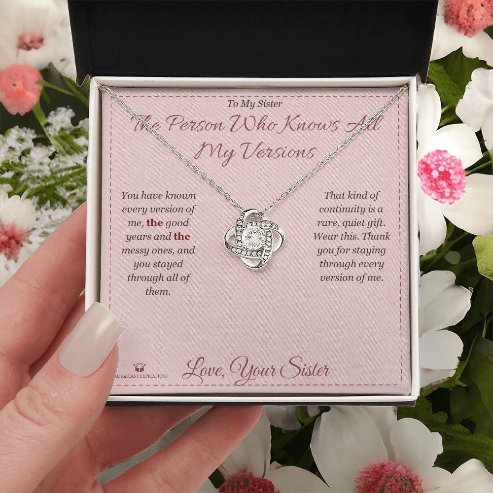 The Person Who Knows All My Versions - Love Knot Necklace for Sister - personalized keepsake gift from SKH Radiant Expressions