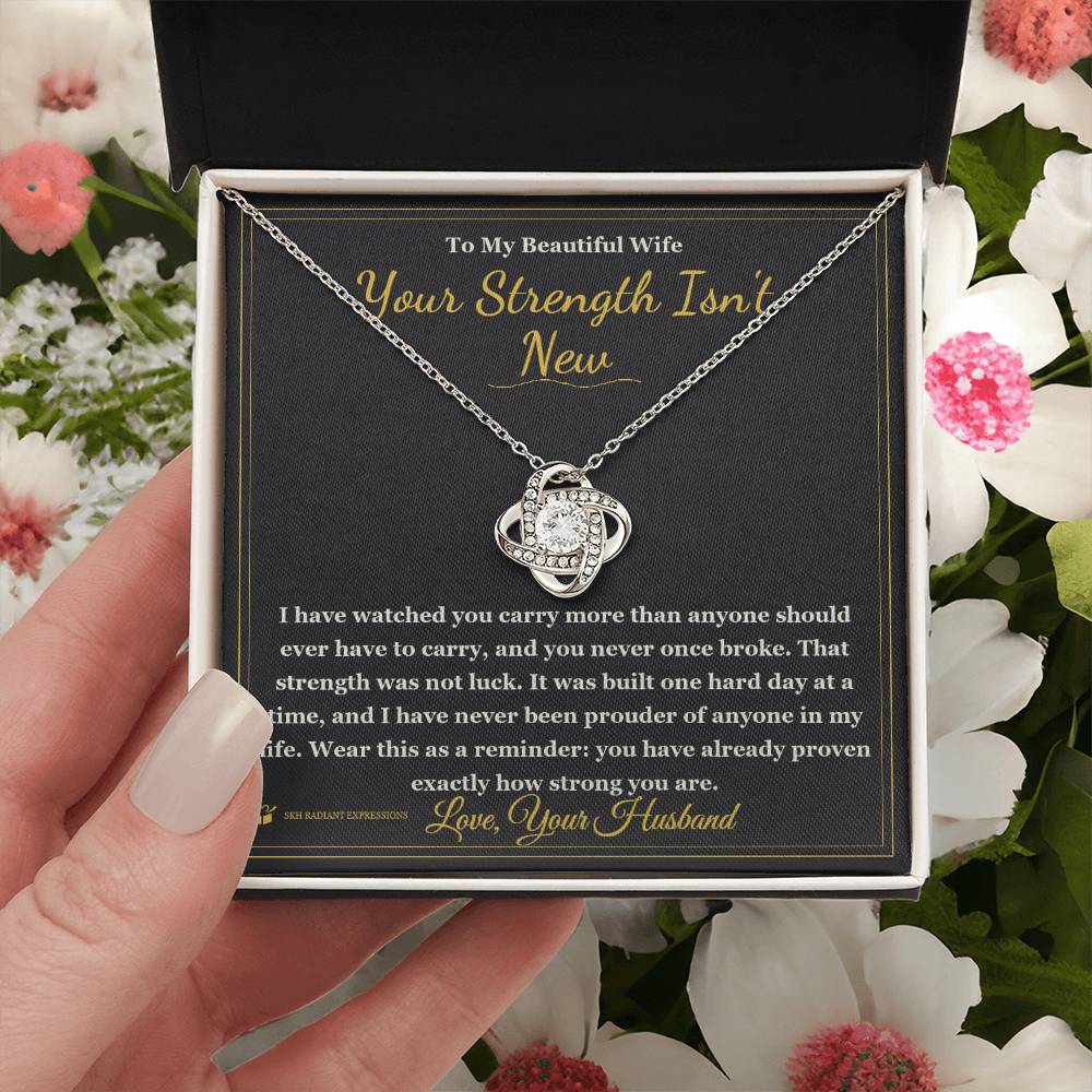 Your Strength Isn't New - Love Knot Necklace for Wife