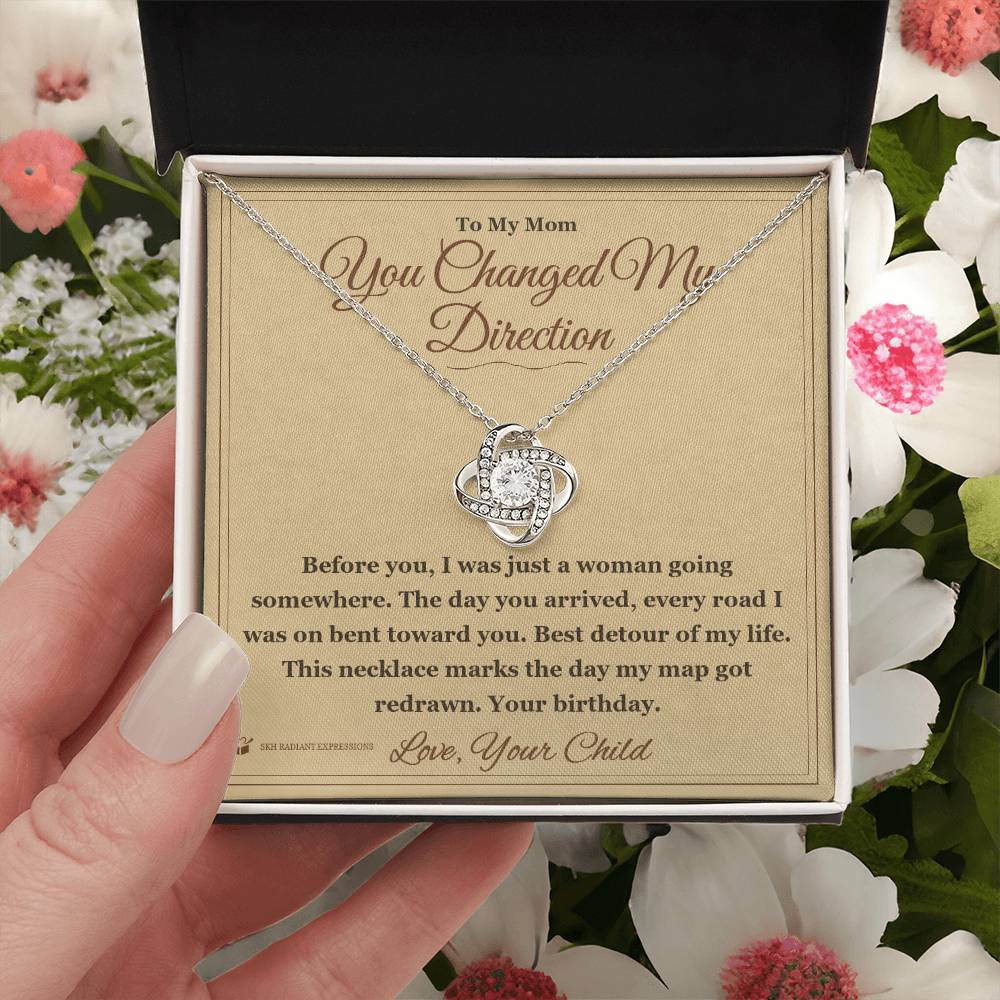 You Changed My Direction - Love Knot Necklace for Mom