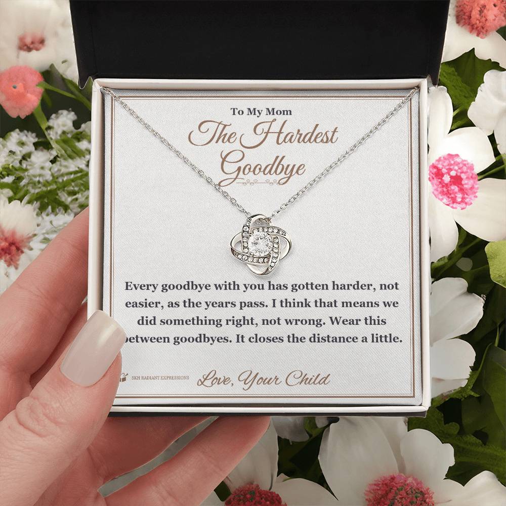 The Hardest Goodbye - Love Knot Necklace for Mom