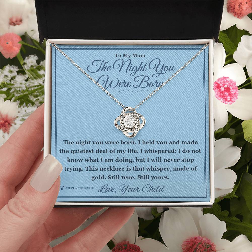 The Night You Were Born - Love Knot Necklace for Mom