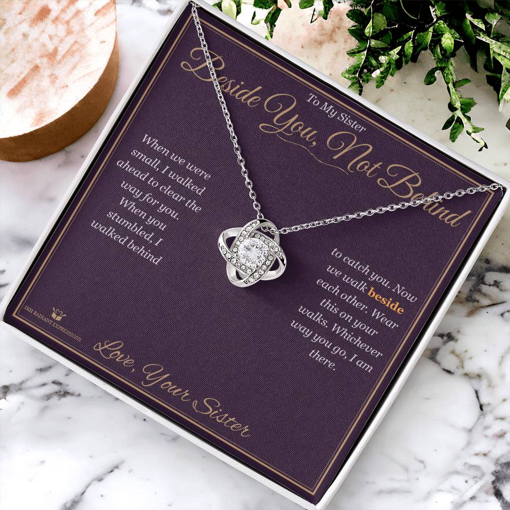 Beside You, Not Behind - Love Knot Necklace for Sister - personalized keepsake gift from SKH Radiant Expressions