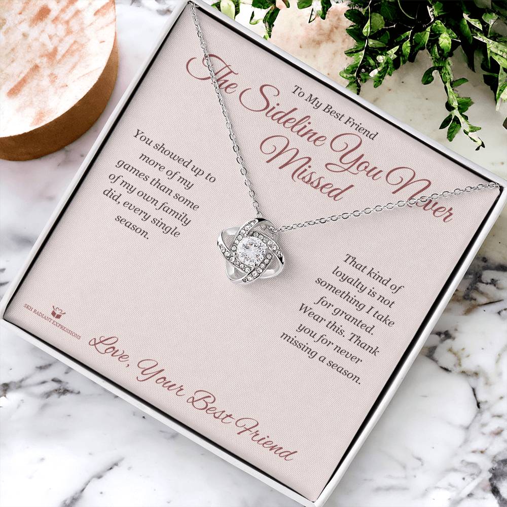 The Sideline You Never Missed - Love Knot Necklace for Best Friend - personalized keepsake gift from SKH Radiant Expressions