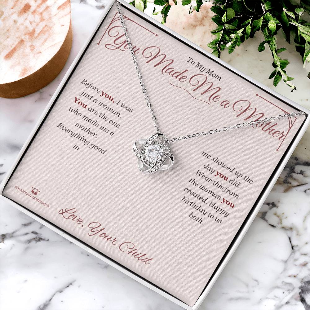 You Made Me a Mother - Love Knot Necklace for Mom