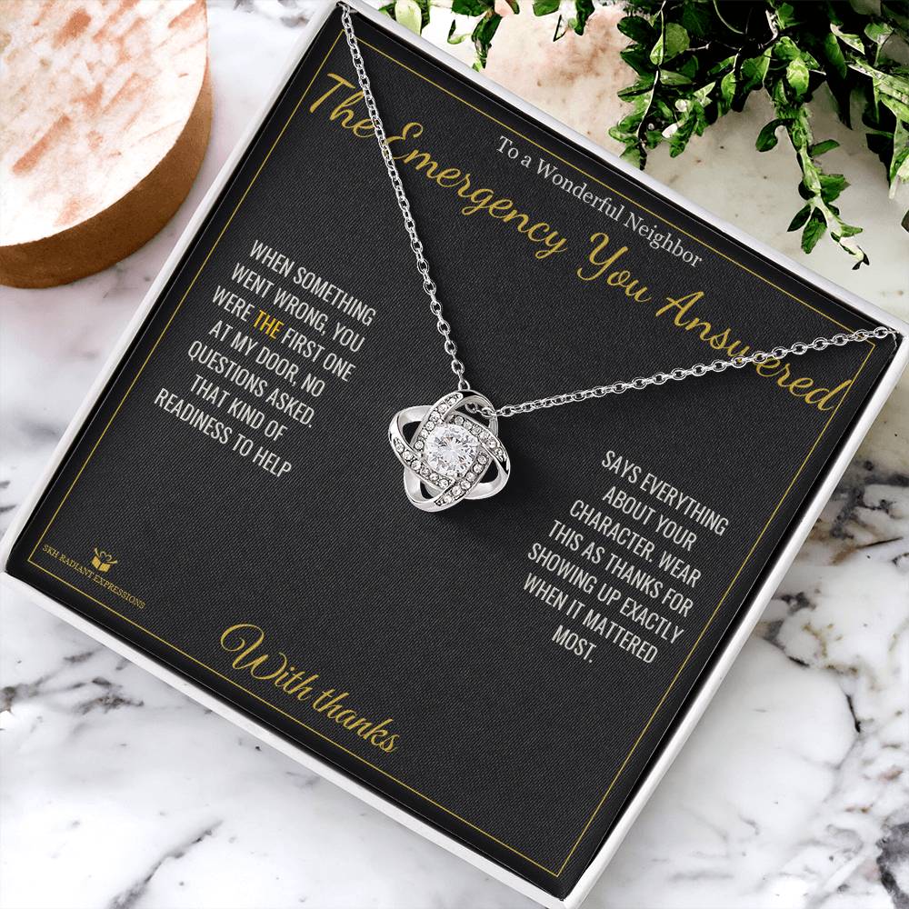 The Emergency You Answered - Love Knot Necklace for Neighbor