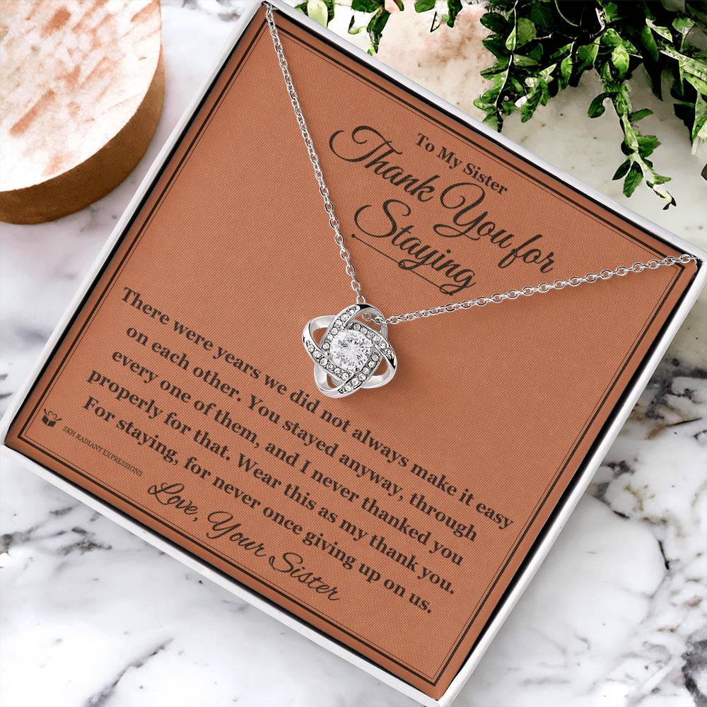 Thank You for Staying - Love Knot Necklace for Sister