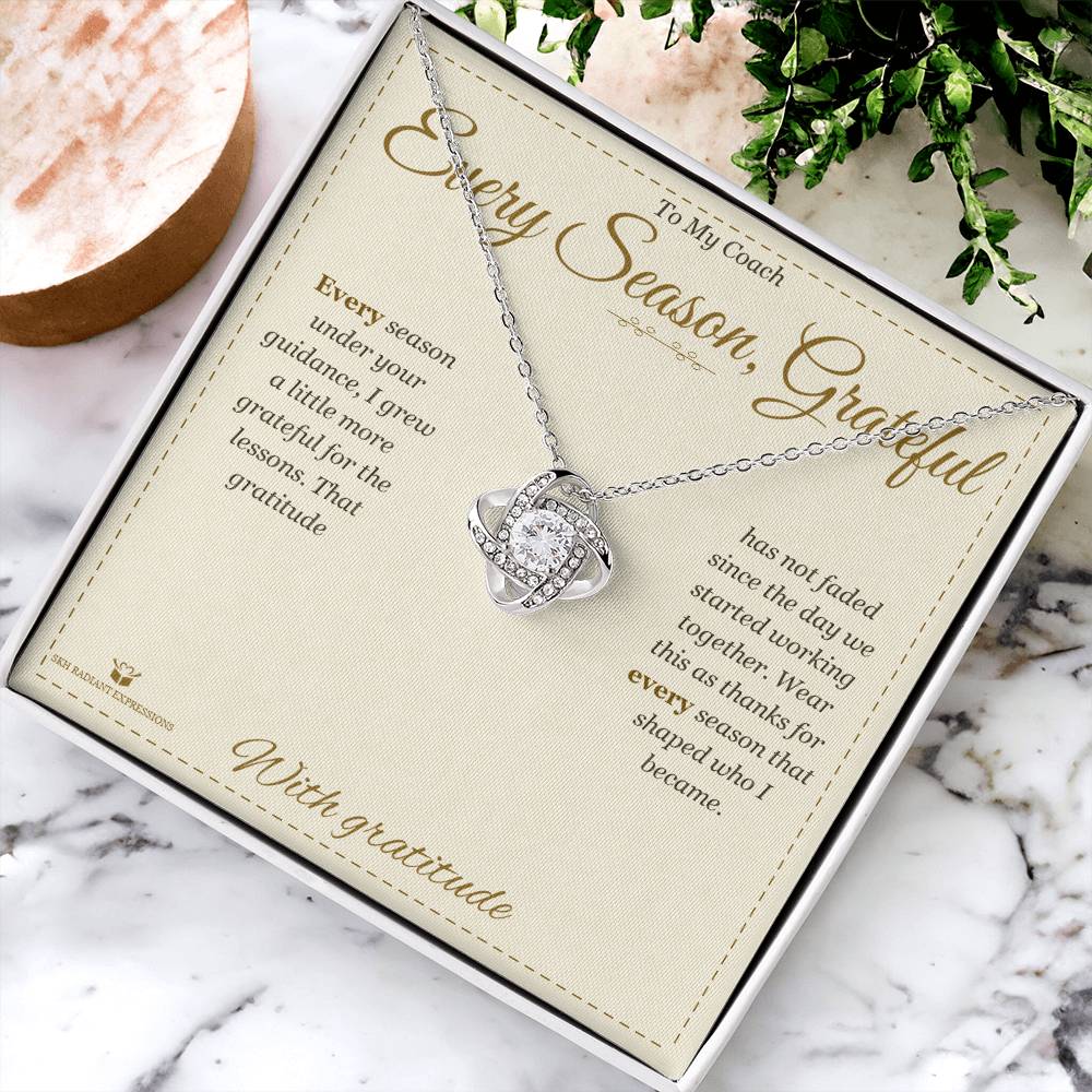 Every Season, Grateful - Love Knot Necklace for Coach - personalized keepsake gift from SKH Radiant Expressions