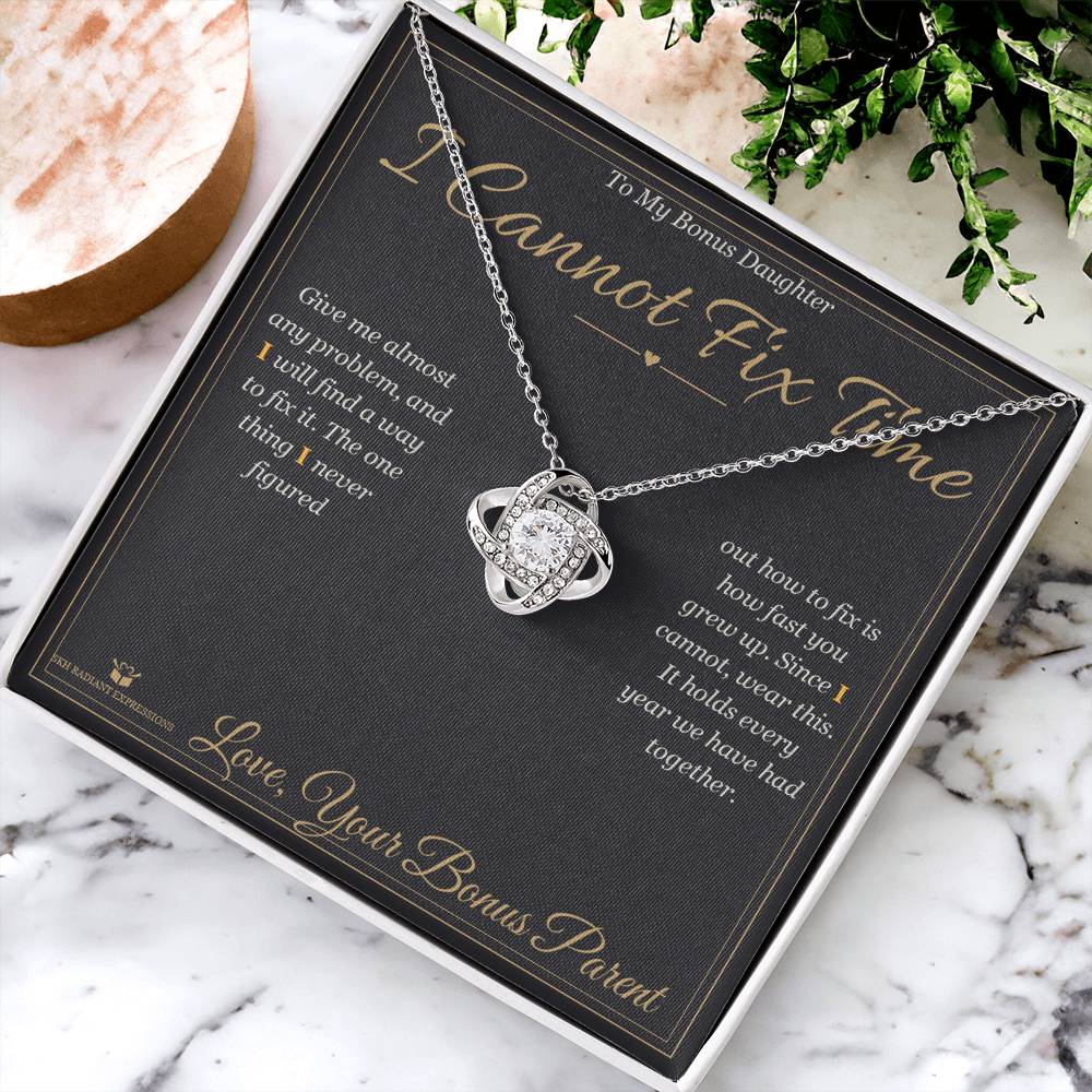 I Cannot Fix Time - Love Knot Necklace for Stepdaughter