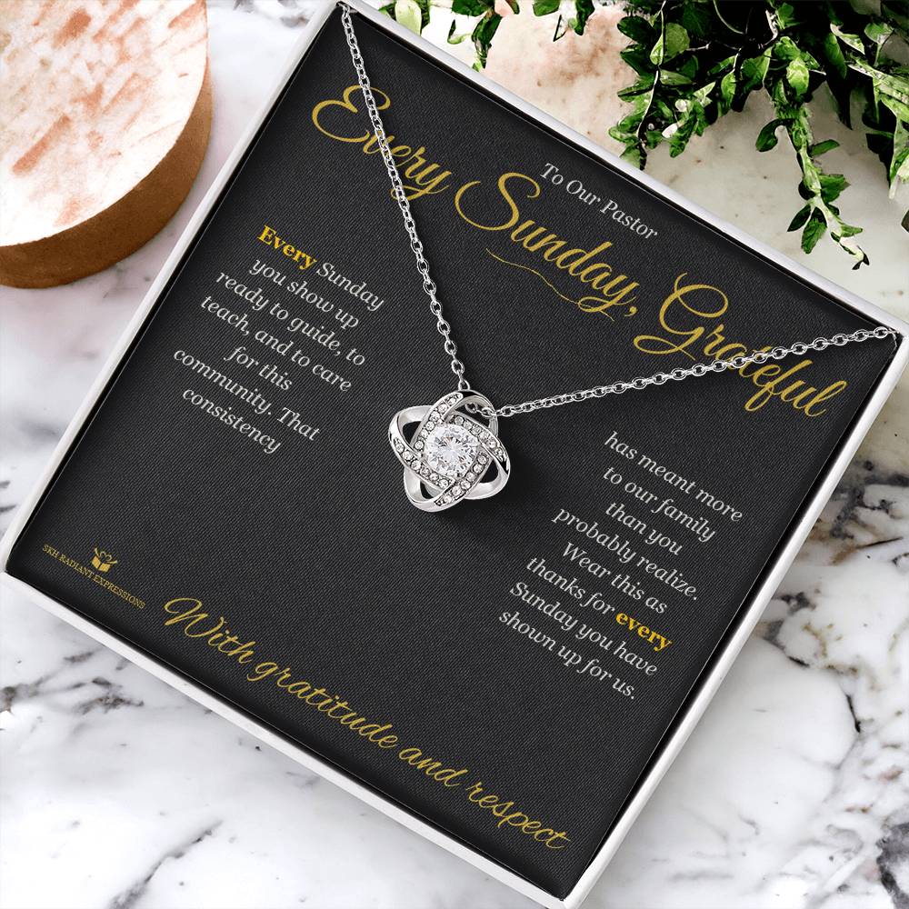 Every Sunday, Grateful - Love Knot Necklace for Pastor - personalized keepsake gift from SKH Radiant Expressions