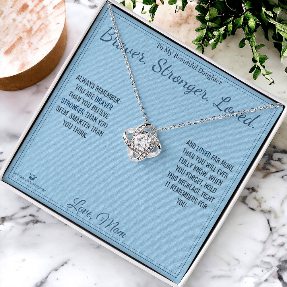 Braver. Stronger. Loved. - Love Knot Necklace for Daughter - personalized keepsake gift from SKH Radiant Expressions