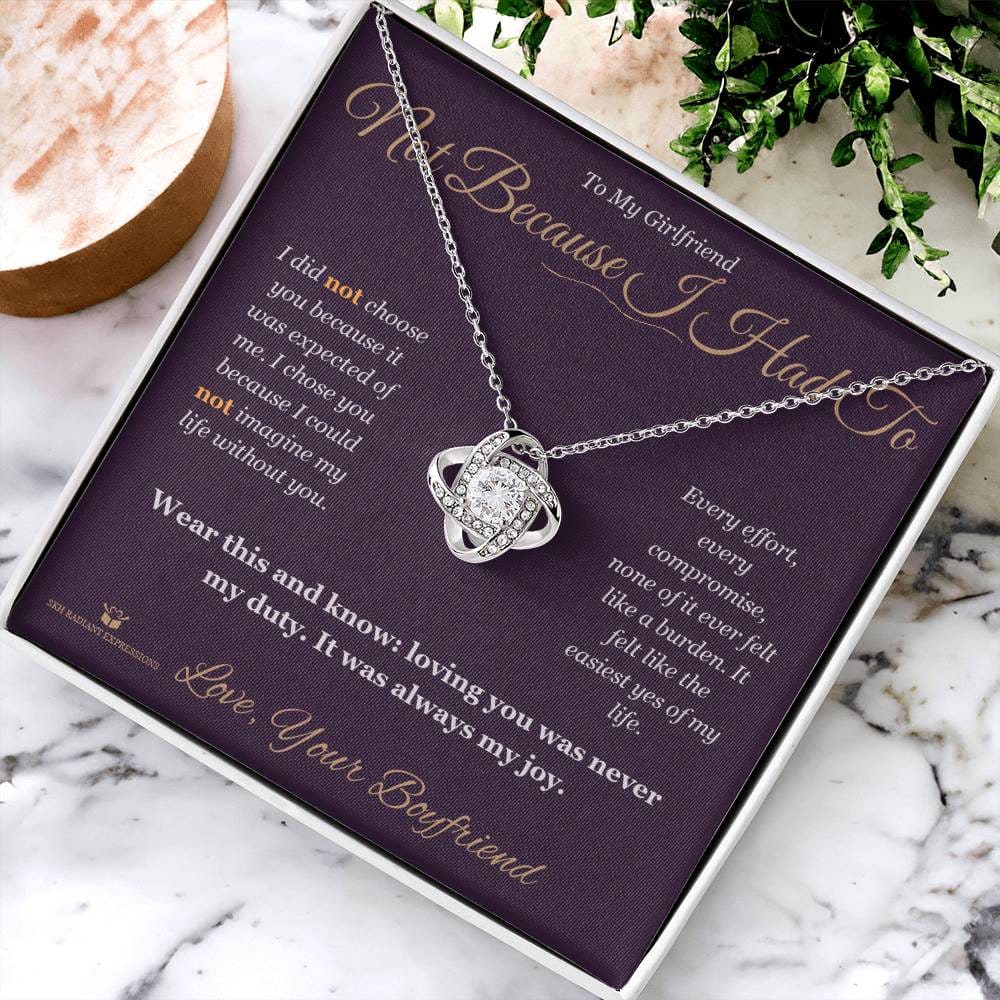 Not Because I Had To - Love Knot Necklace for Girlfriend - personalized keepsake gift from SKH Radiant Expressions