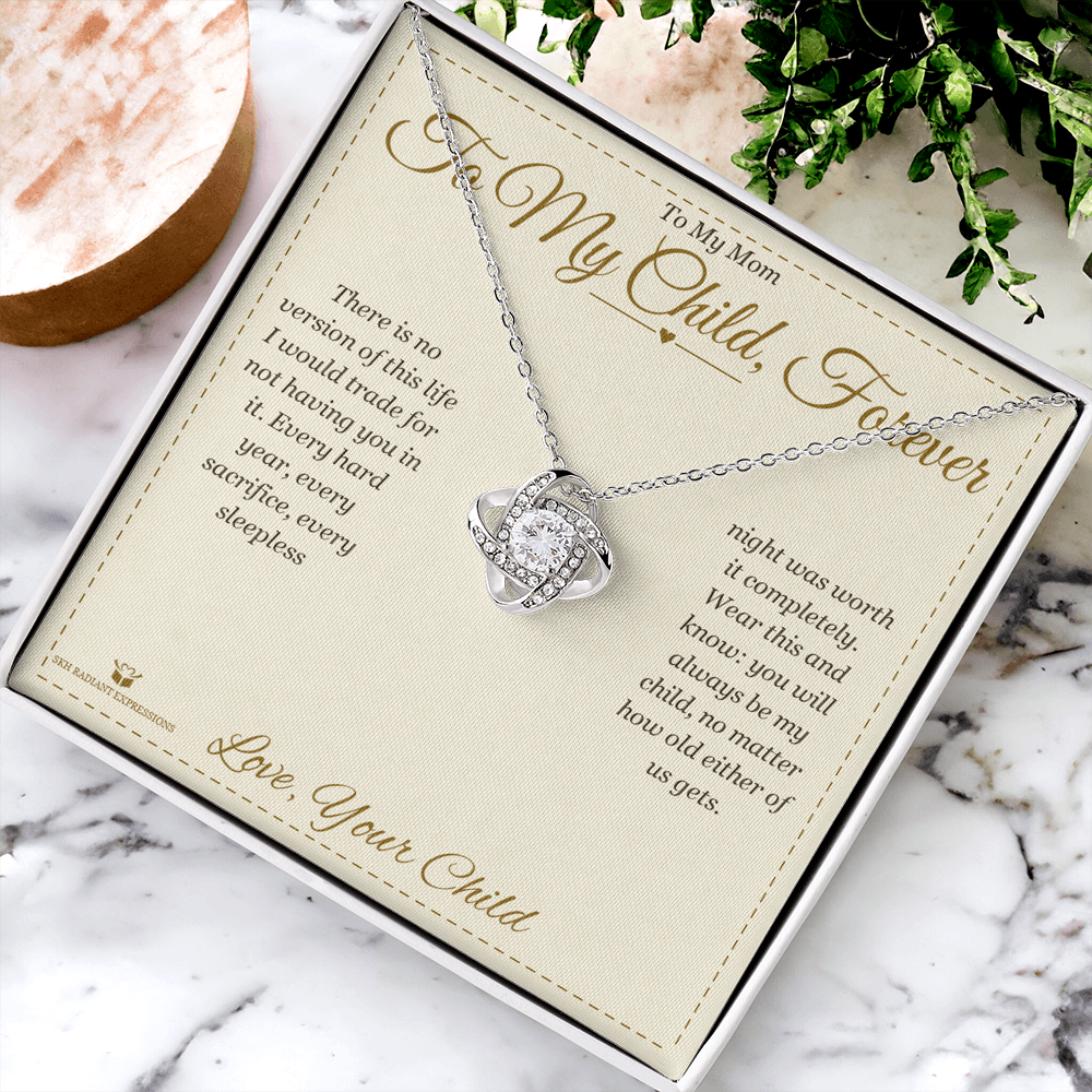 To My Child, Forever - Love Knot Necklace for Mom