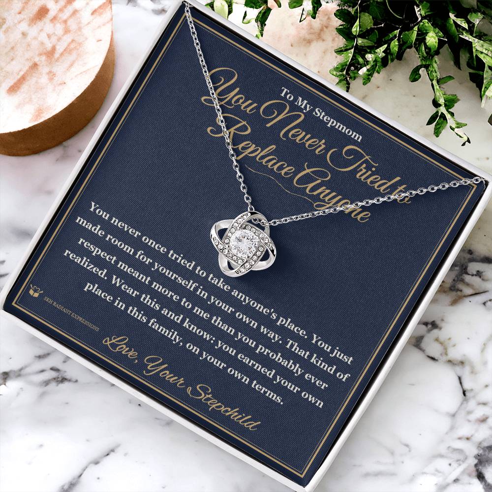 You Never Tried to Replace Anyone - Love Knot Necklace for Stepmom
